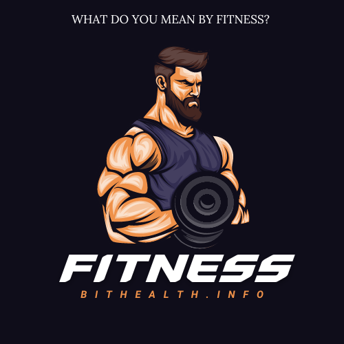 What Do You Mean By Fitness?